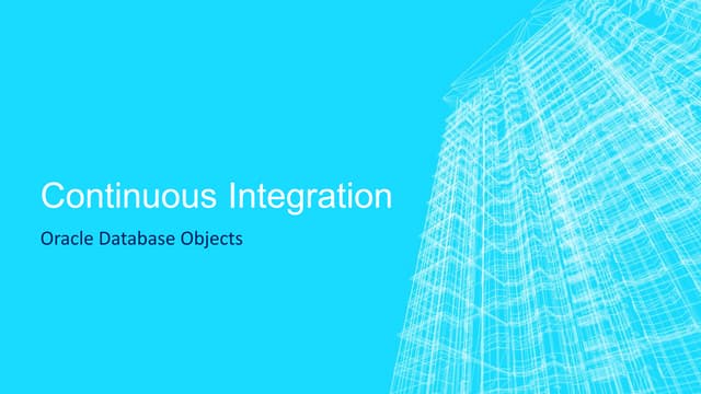 Continuous Integration - Oracle Database Objects