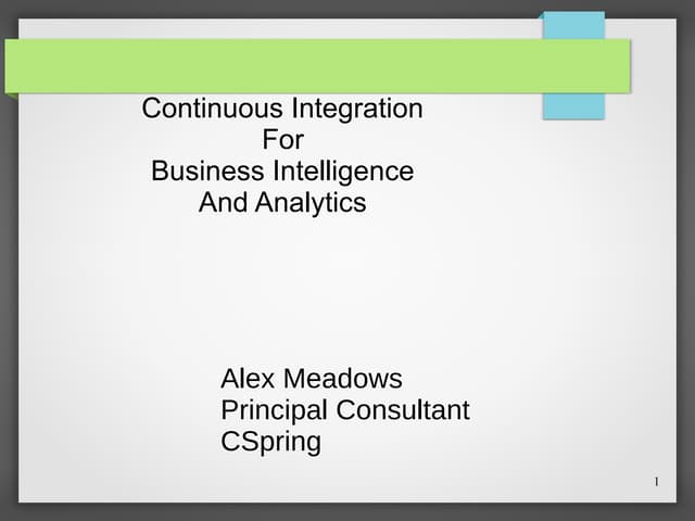 Continuous integration with business intelligence and analytics