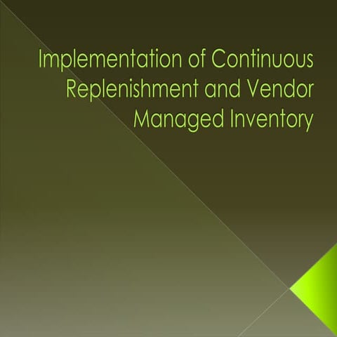 Continuous replenishment and vendor managed inventory