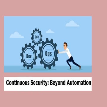 ContinuousSecurity, Beyond Automation.pdf