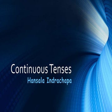 Continuous tenses