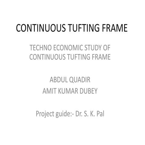 Continuous tufting frame | PPTX
