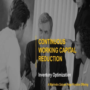 Continuous working capital reduction