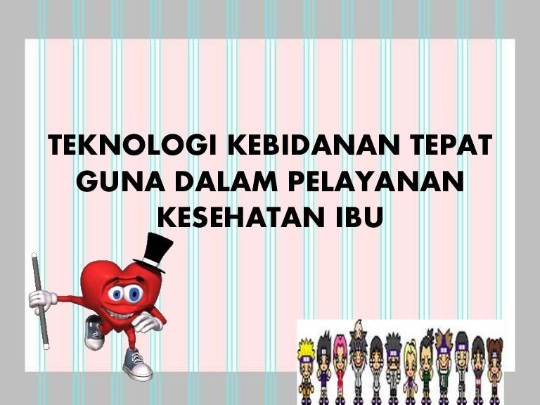 Contoh Teknologi Kebidanan Tepat Guna Dalam Pelayanan Kesehatan Ibu