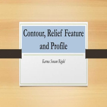 Contour, Relief Feature and Profile.pptx