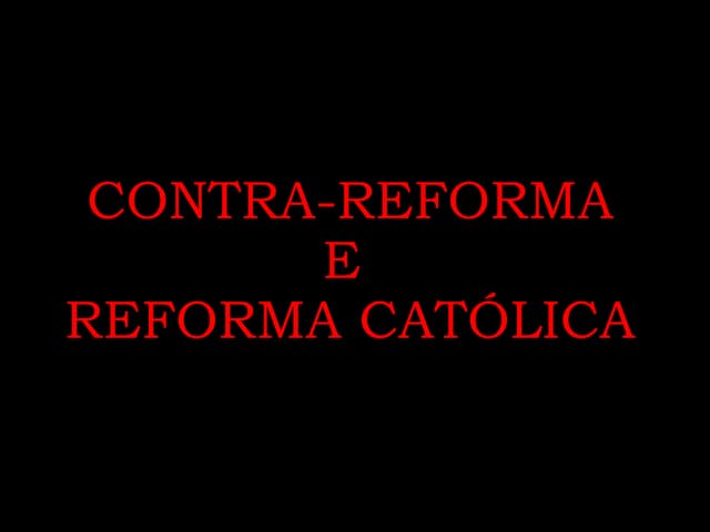 A Contra-Reforma Católica