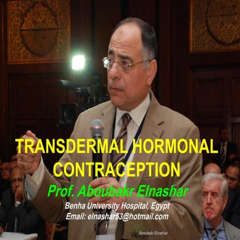 TRANSDERMAL HORMONAL CONTRACEPTION Prof. Aboubakr Elnashar