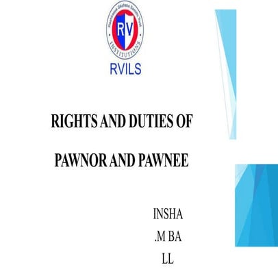 Rights and duties of pawnor and Pawneeee