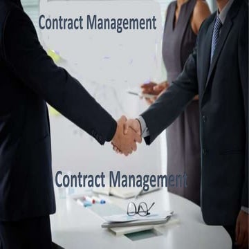 Contract management, objectives, overview of contract, elements of a contract...