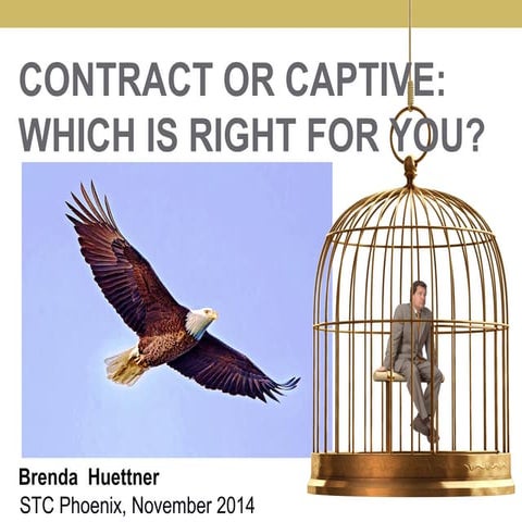 Contract or Captive: Which is right for you?
