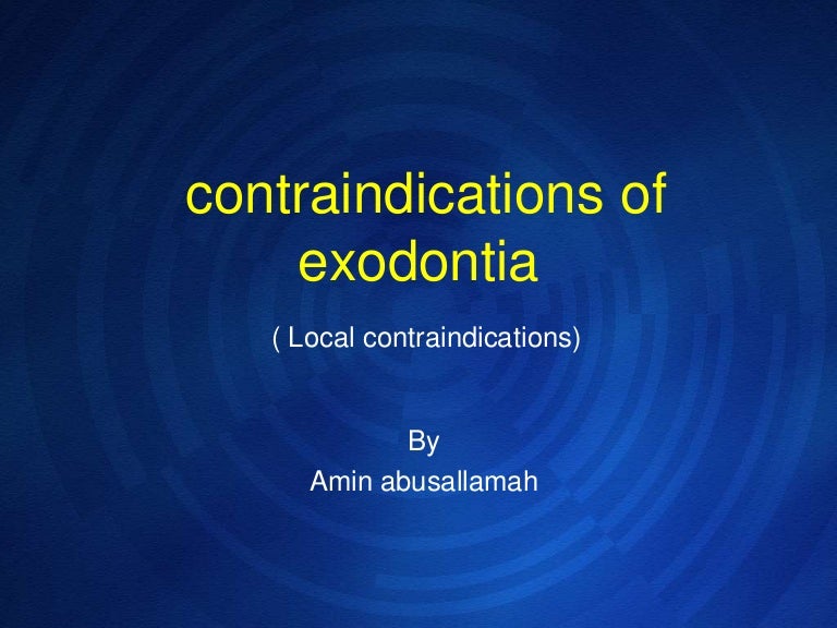 Contraindications of exodontia