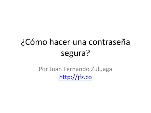 ¿Cómo hacer una contraseña segura?