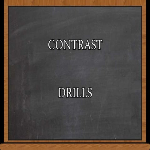 Contrast Drills