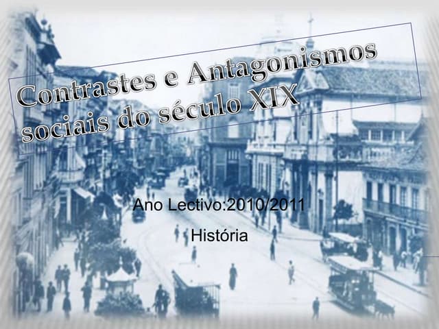 Contrastes e antagonismos sociais d...