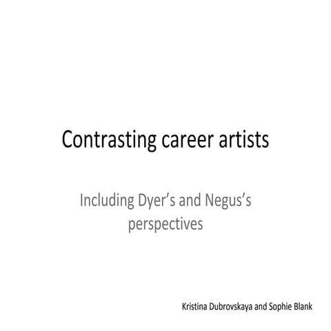 Contrasting career artists