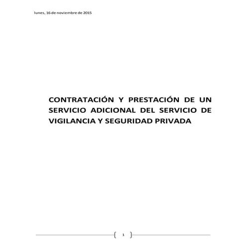 Contratación y prestación de un servicio adicional del servicio de vigilancia...