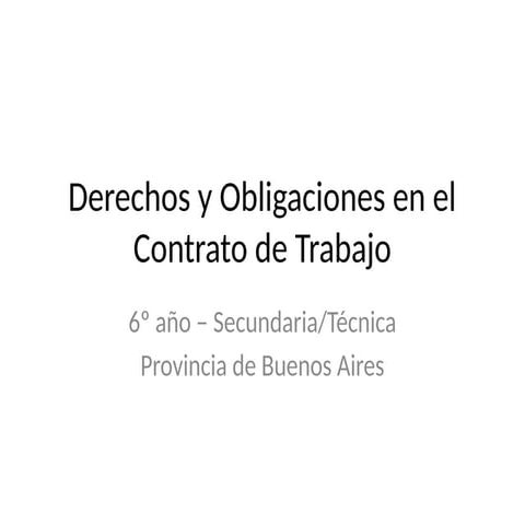 Contrato de Trabajo Presentación. Derechos del Trabajo. Escuela de Educación ...