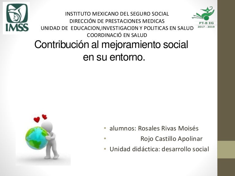 Contribución al mejoramiento social de su entorno