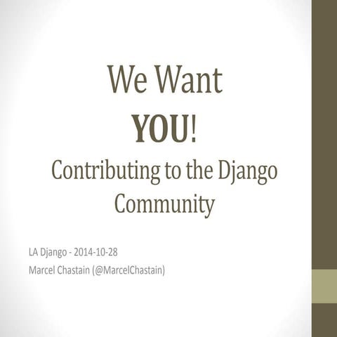 We Want YOU! Contributing to the Django Community
