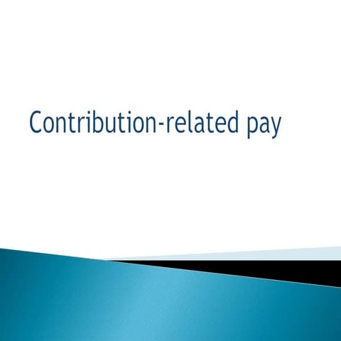 Contribution related pay