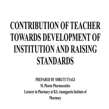 Contribution of teacher towards development of institutions and raising stand...