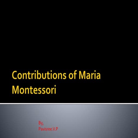 Contributions of maria montessori