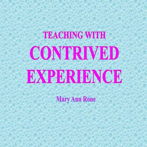 Contrived Experiences