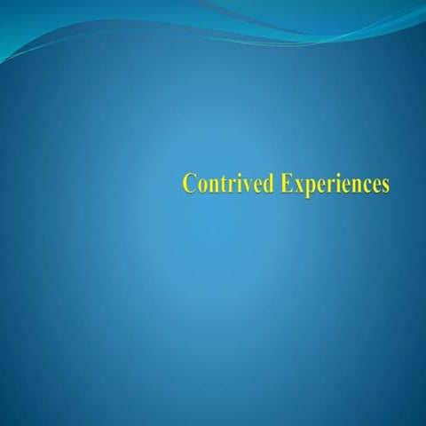 Contrived experiences Presentation