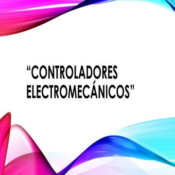 CONTROLADORES ELECTROMECÁNICOS fasiculo 1.pptx