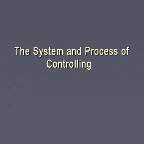 The System and Process of Controlling