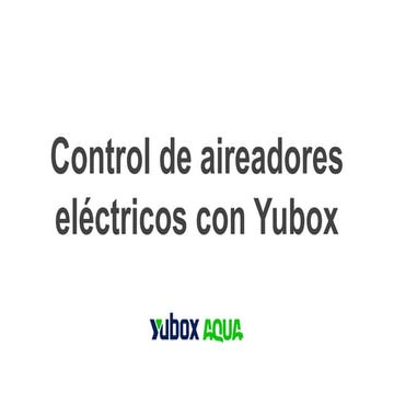Control de aireadores eléctricos con Yubox