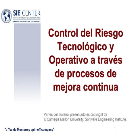 Control de riesgo tecnológico a traves de la mejora de procesos, gtm, 20110705