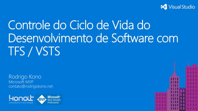 Controle do ciclo de vida do desenvolvimento de software com tfs  vsts