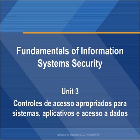 Aula 03 - Controles de acesso apropriados para sistemas, aplicativos e acesso a dados
