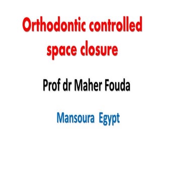 orthodontic controlled space closure