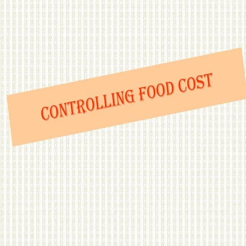 Controlling Food Costs
