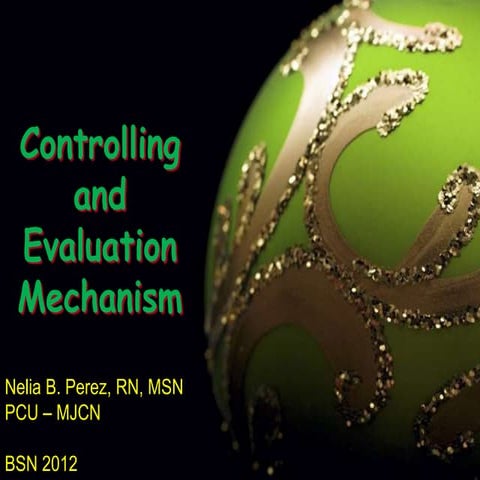 Controlling and evaluation mechanism