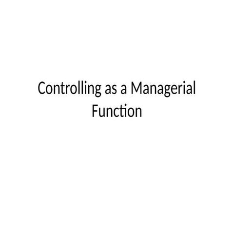 Controlling, the last Function of management, | PPTX