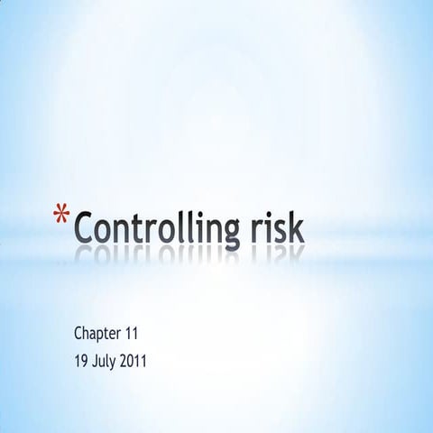 Controlling risk