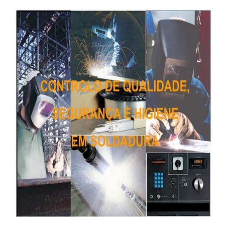Controlo da qualidade, segurança e higiene em soldadura