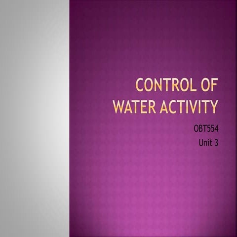 Control of water activity -Dr KG/KCET