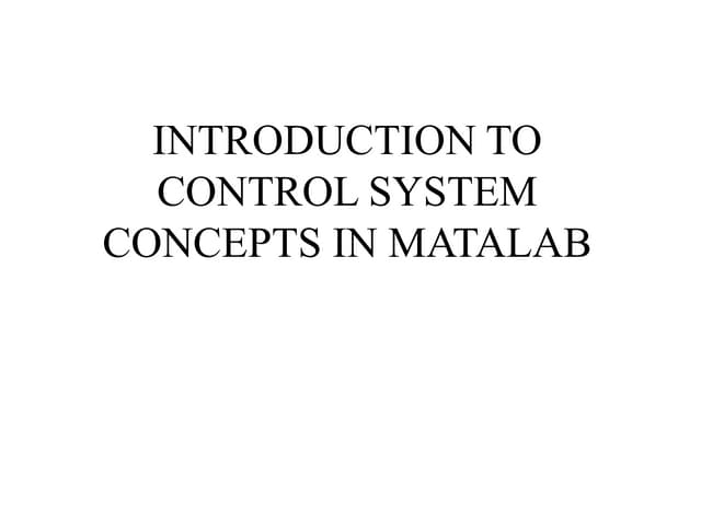 Control system concepts by using matlab