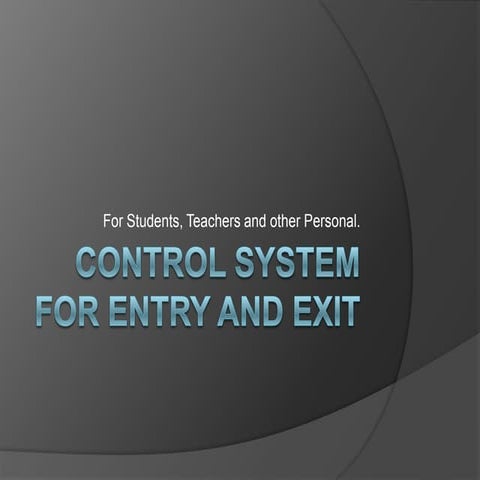Control system for entry and exit | PPTX