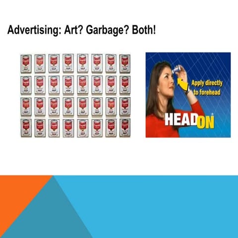 Ads: garbage or art? Both!