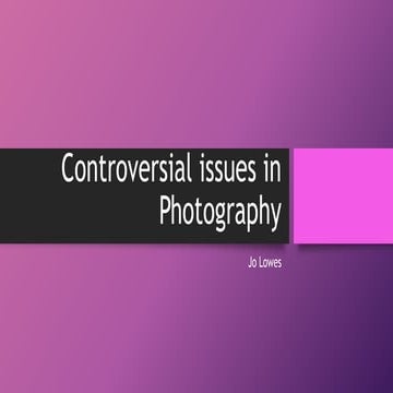 Controversial issues in photography