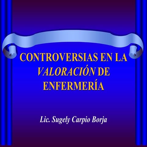 Controversias en la valoración de enfermería
