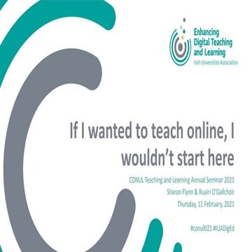 CONUL T&L 2021 - If I wanted to teach online (Sharon Flynn)