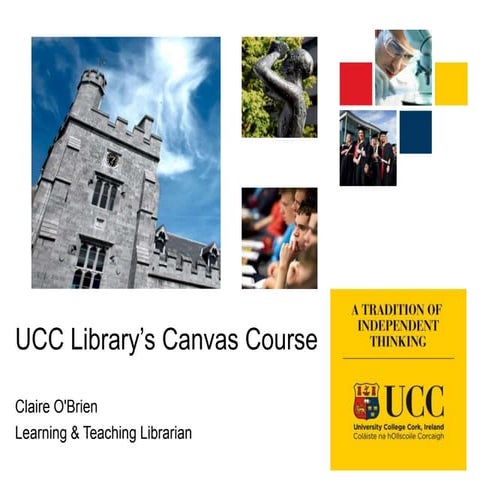 CONUL T&L 2021 UCC Library's Canvas Course (Claire O'Brien)