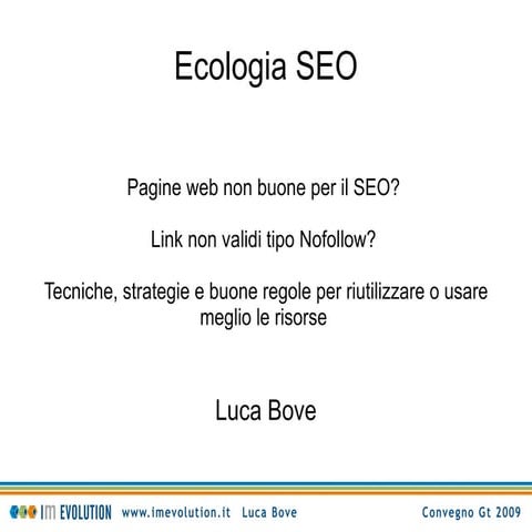 Ecologia SEO: Come sfruttare al meglio i link e le altre risorse in un proget...