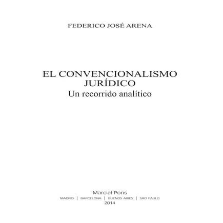 EL CONVENCIONALISMO JURÍDICO. UN RECORRIDO ANALÍTICO. AUTOR: Federico José Ar...